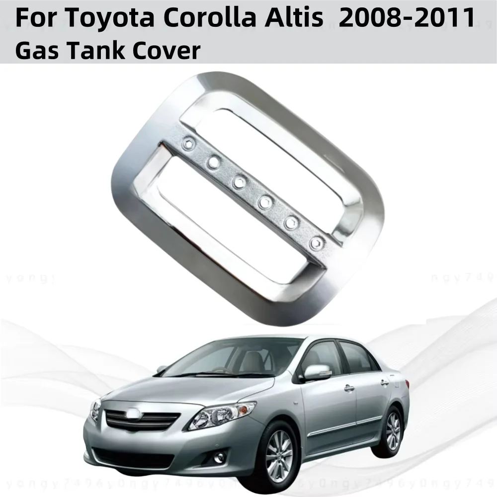 

For Toyota Corolla Altis 2008 2009 2010 2011 Car Chrome Decoration Accessories Plated Fuel Tank Covers Cap Exterior Trim Paste