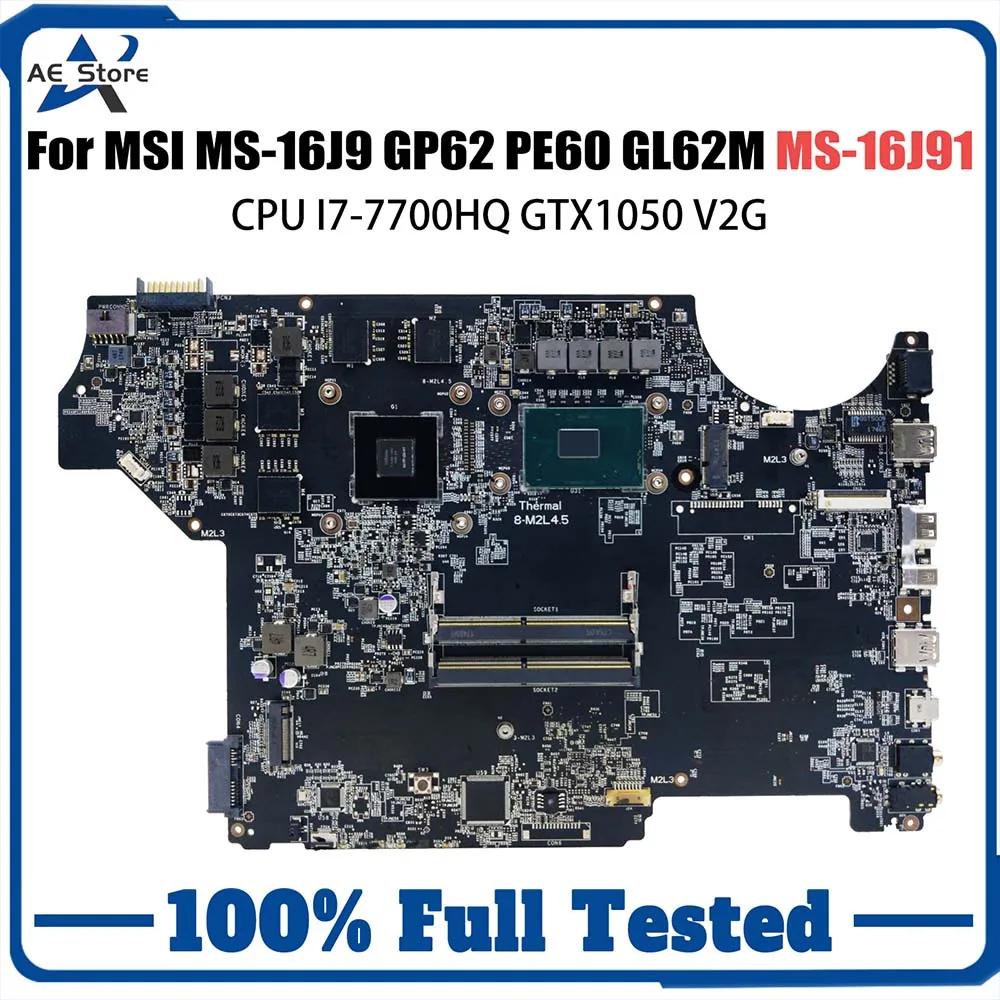 MS-16J91 Notebook Mainboard For MSI MS-16J9 GP62 PE60 GL62M Laptop Motherboard With I7-7700HQ CPU GTX1050 V2G GPU