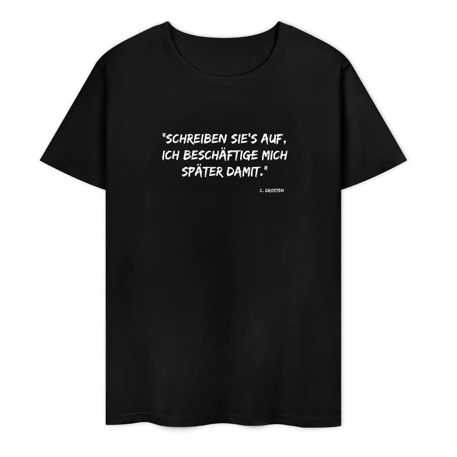 Schreiben Sie's auf, ich besch?ftige mich sp?ter damit T-Shirt customizeds plain mens clothing