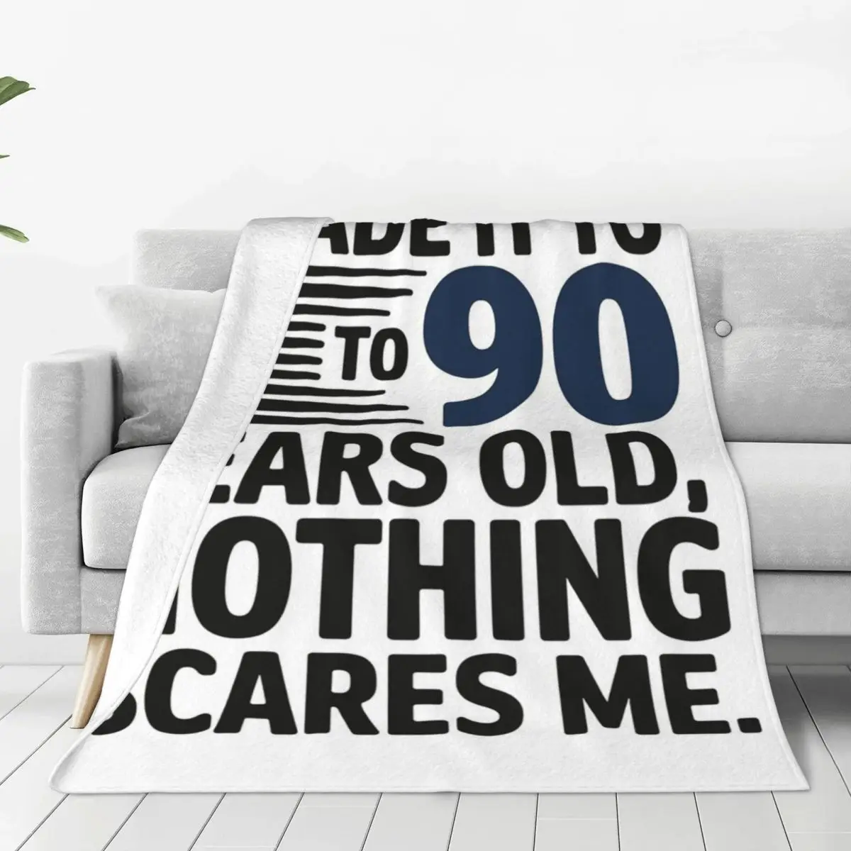 I Made It To 90 Years Old,nothing Scares Me Blankets Fleece Sofa Throw Blankets For Couch Bedding Outdoor Throws Bedspread Quilt