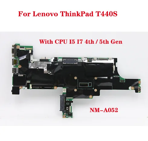 

For Lenovo ThinkPad T440S Laptop Motherboard NM-A052 Motherboard With CPU I5 I7 4th Gen RAM 4GB 100% Test Work Sent