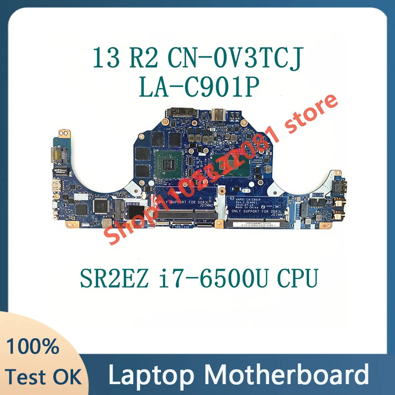 CN-0V3TCJ 0V3TCJ V3TCJ i7-6500U CPU Mainboard For DELL 13 R2 M13R Laptop Motherboard LA-C901P N16P-GX-A2 GTX960M GPU 100% Tested