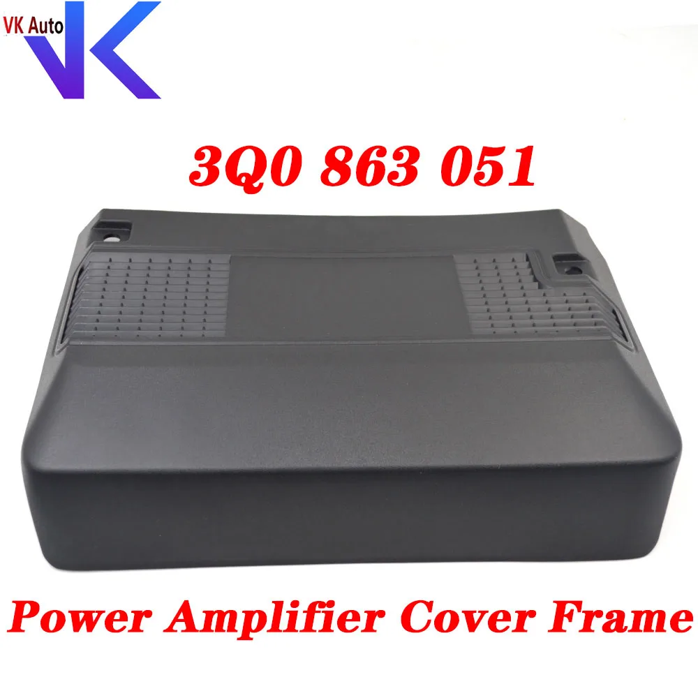 3Q0 863 051 Power Amplifier Cover Frame For VW Passat B8LTiguan L CC3Q0 863 051