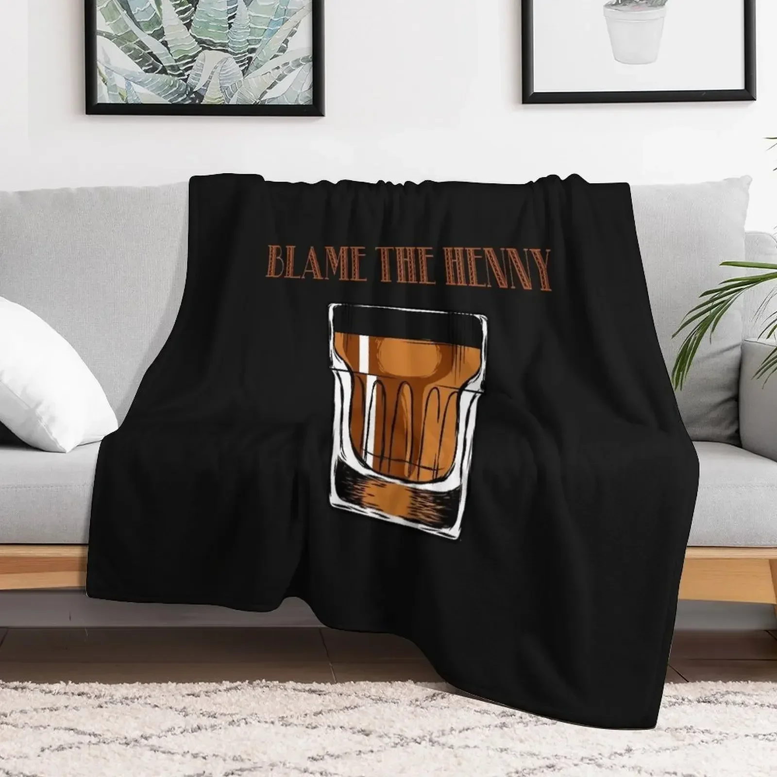 Blame The Henny Drinkers Team Henny Gang Funny Whiskey Drinking Tee Throw Blanket Winter beds Kid'S Blankets