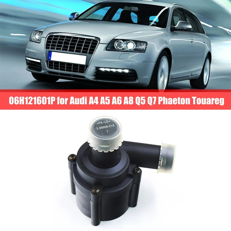 06H121601P Auxiliary Water Pump Additional Water Pump Automobile For  A4 A5 A6 A8 Q5 Q7 Phaeton Touareg