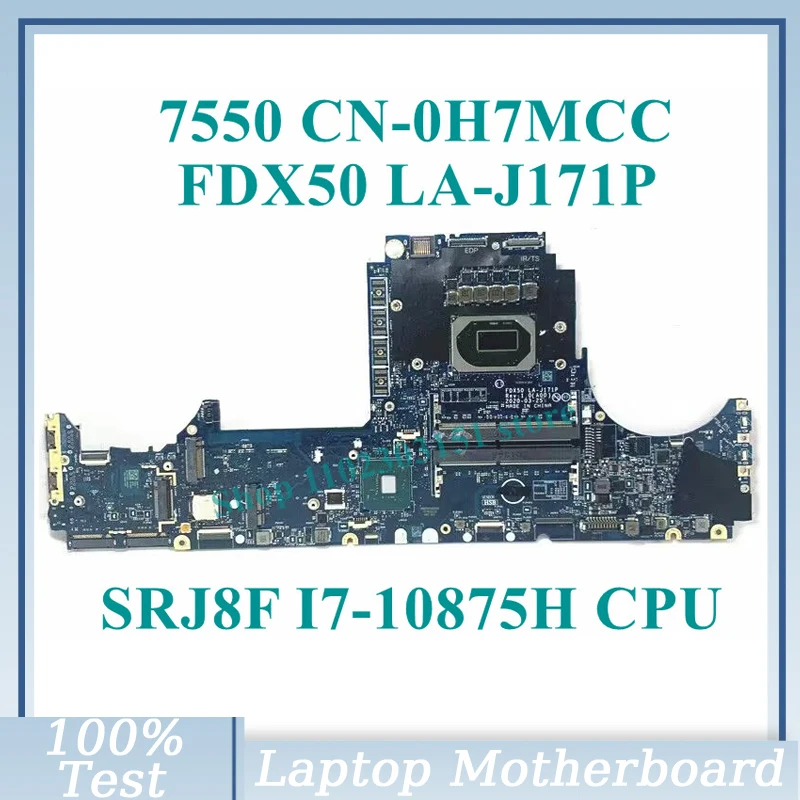 CN-0H7MCC 0H7MCC H7MCC With SRJ8F I7-10875H CPU Mainboard FDX50 LA-J171P For DELL 7550 Laptop Motherboard 100% Full Working Well