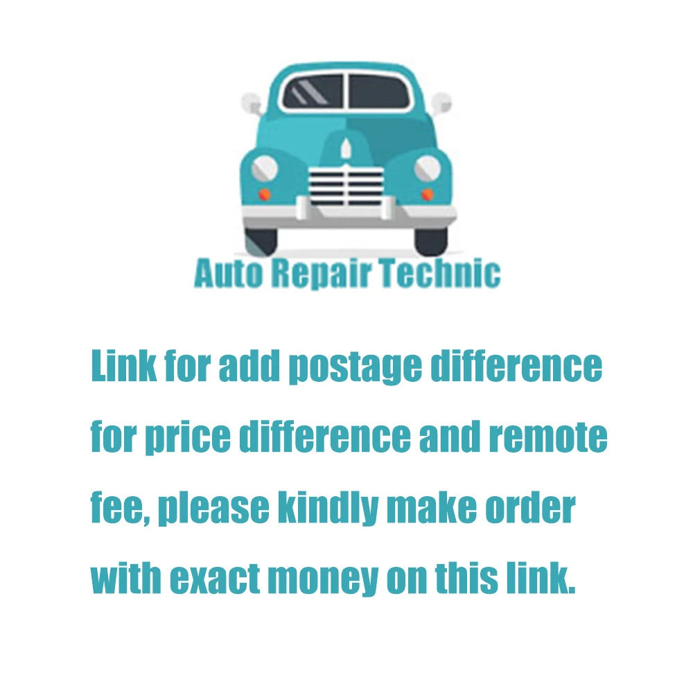 

Auto Repair Technic Store Link of add Postage Difference for Price Difference and Remote Fee, Please Kindly Make Order on This