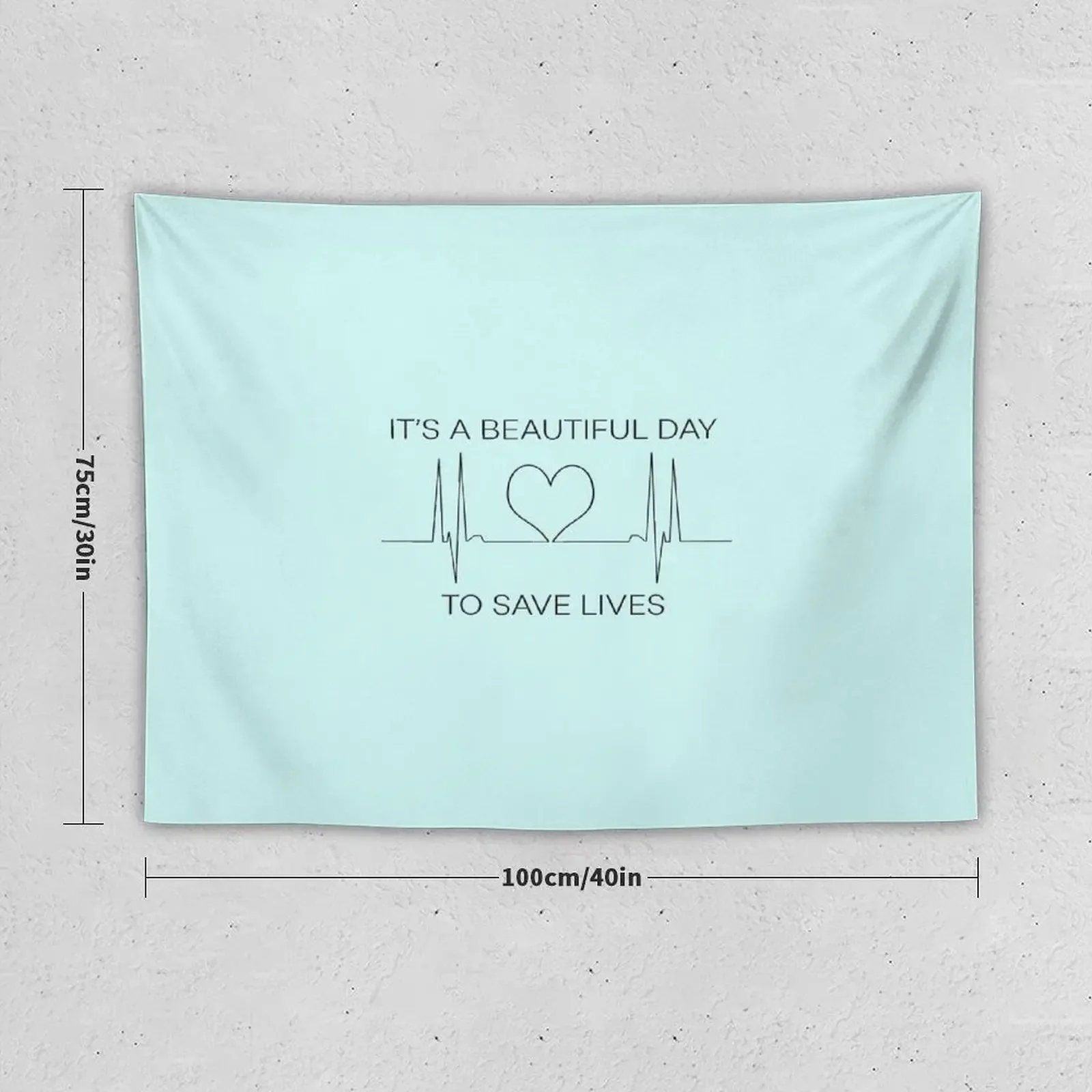 It's a beautiful day to save lives Tapestry Cute Room Things Funny Aesthetic Room Decors Tapestry