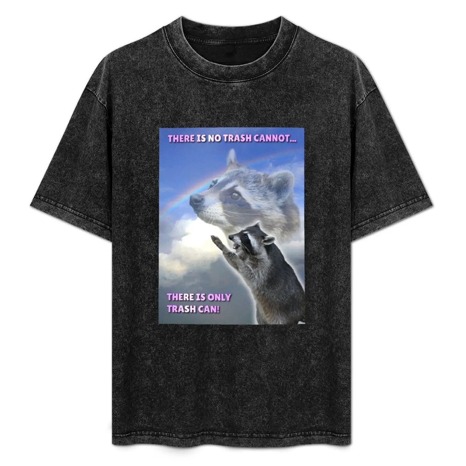 

There is only trash can! T-Shirt tees customs design your own summer clothes man t shirt shirts graphic tee men