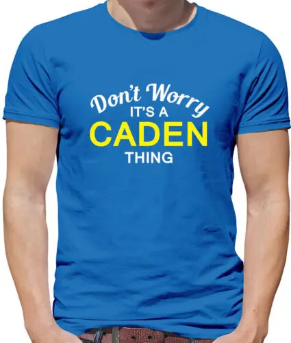 Don'T Worry It's a CADEN Thing Mens T-Shirt - Surname Custom Name Family