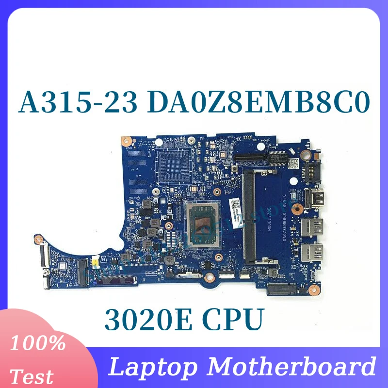 DA0Z8EMB8C0 With AMD 3020E CPU Mainboard For Acer Aspier A315-23 A315-23G Laptop Motherboard 100% Fully Tested Working Well