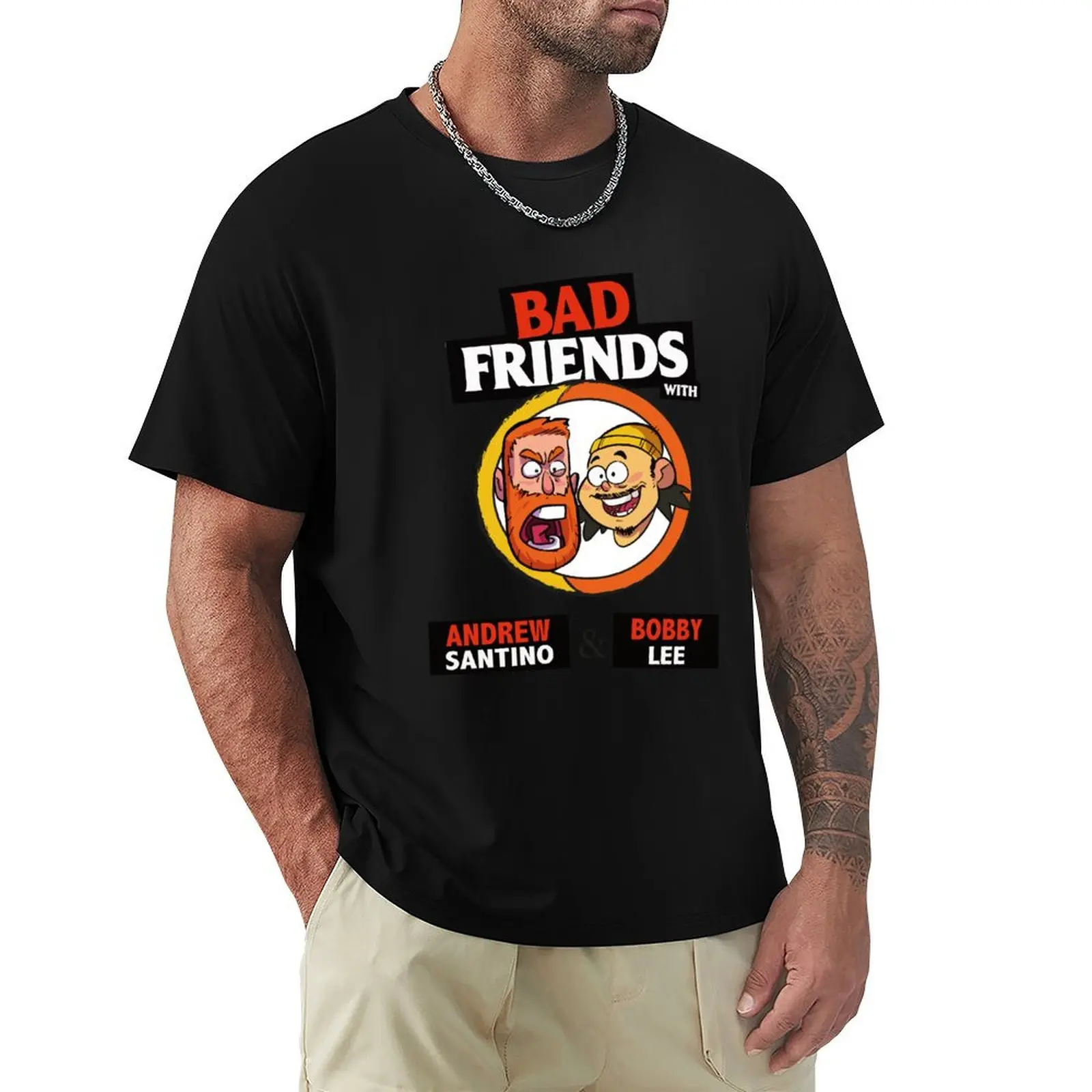 

BAD FRIENDS PODCAST - BOBBY LEE - ANDREW SANTINO T-Shirt heavyweights summer tops clothes for men