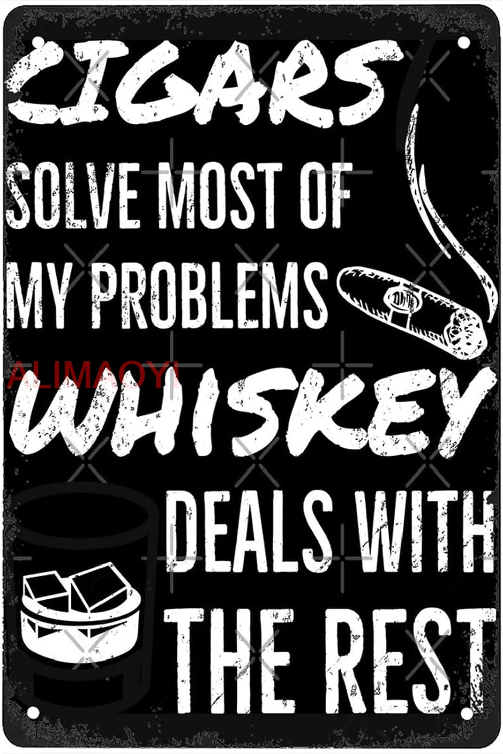 Funny Cigars Solve Most My Problems Whiskey Deals With The Rest Whiskey And Cigar Lover Signs Wall Decor Art Poster Metal S nice