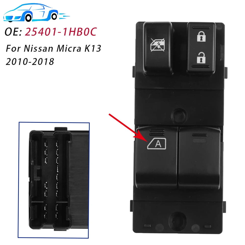 Electric Power Window Switch Lifter Control Button for Nissan Micra K13 2010-2014 2015 2016 2017 2018 25401-1HB0C 254011HB0C