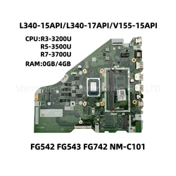 NM-C101 For Lenovo Ideapad L340-15API L340-17API V155-15API Laptop Motherboard With R3-3200U R5-3500U R7-3700U CPU 0GB/4GB-RAM