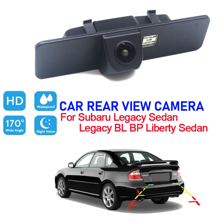 

Car Rear View Camera For Subaru Legacy Sedan Legacy BL BP Liberty Sedan Full HD Night Vision Reverse Parking Camera Waterproof