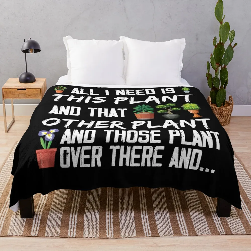All I Need Is This Plant And That Other Plant, Best Farmer Gifts Idea Tee Throw Blanket Shaggy Luxury Kid'S Soft Beds Blankets