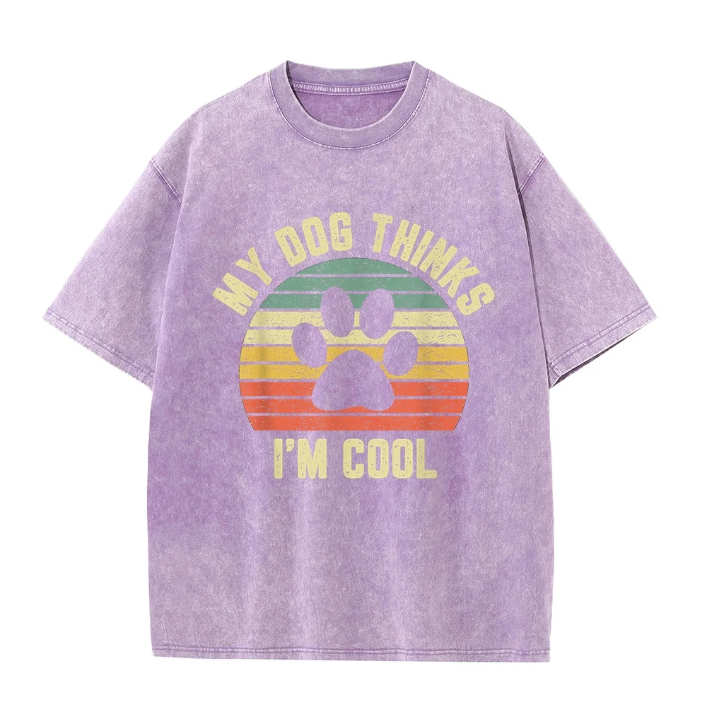 My Dog Thinks I'm Cool Shirt Funny Lover Tshirt Retro 반팔티 Streetwear Man Y2k Men's Clothing Basic Printed T Cotton Dad Round