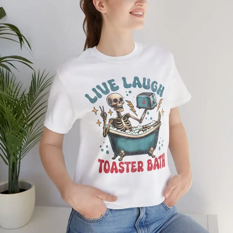 Live Laugh Toaster Bath Shirt Dark Humor Gift Depressed Tee Funny Depression T-shirt Sarcastic Joke T Shirt Adult Humor Unisex