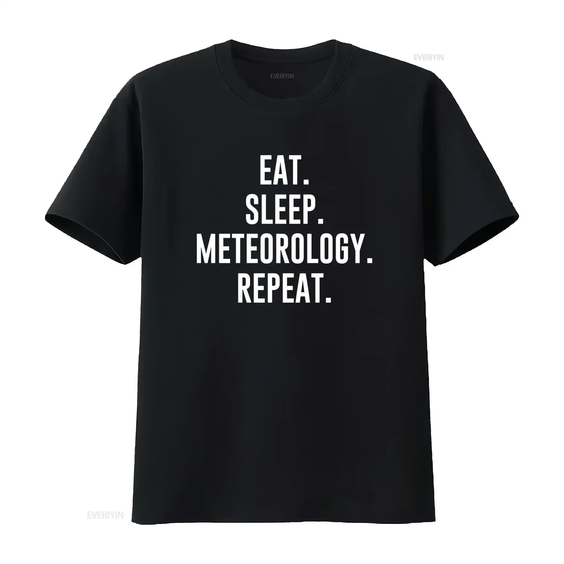 Eat Sleep Meteorology Repeat T Shirt Meteorologist  vintage Washed Stylish Top For Everyday Wear graphic Slightly homme