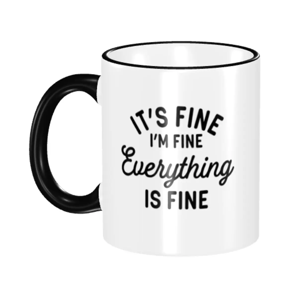 

Customized I Am Fine Everything Is Fine Coffee Mugs DIY Funny Sarcastic Dog Ceramic Mug Creative Present