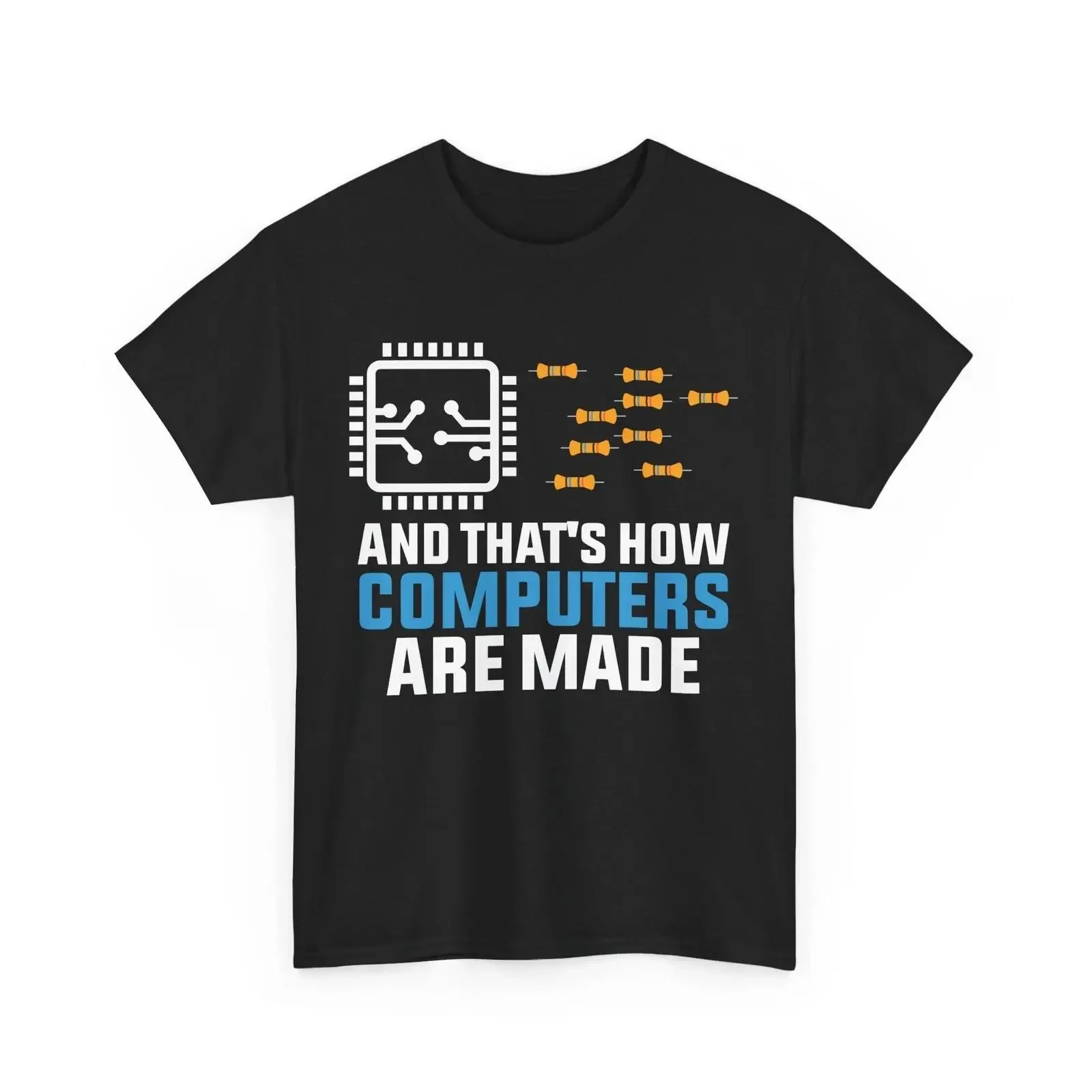 Computer Engineering Programmer That's How Computers Are Made T Shirt vintage Washed Casual Stretched Stylish fashion