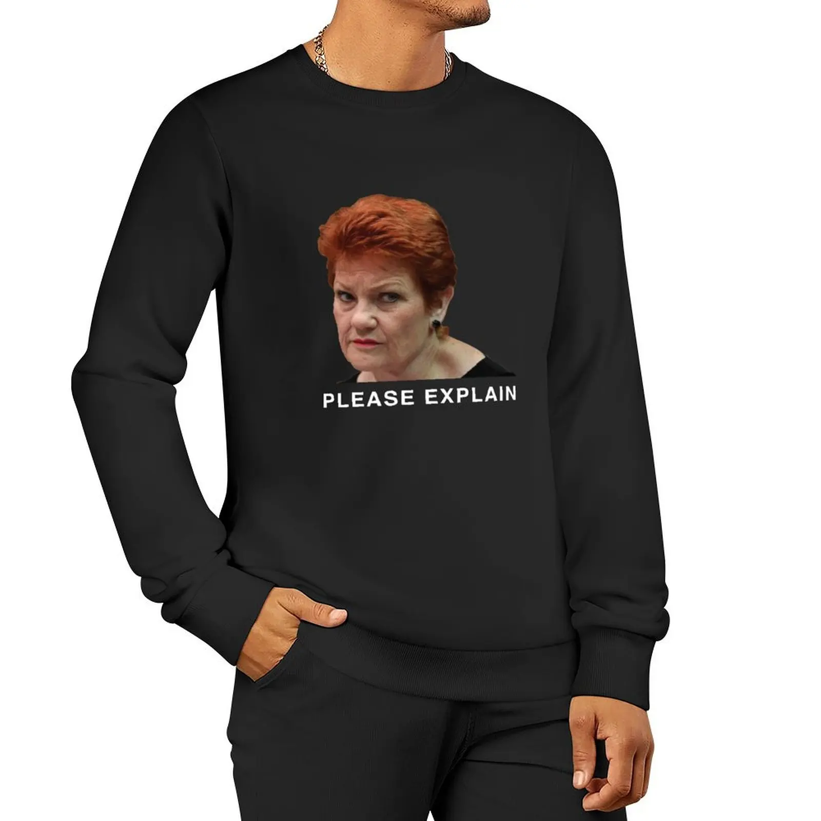 Pauline Hanson - Please Explain Pullover Hoodie tracksuit new in sweatshirts