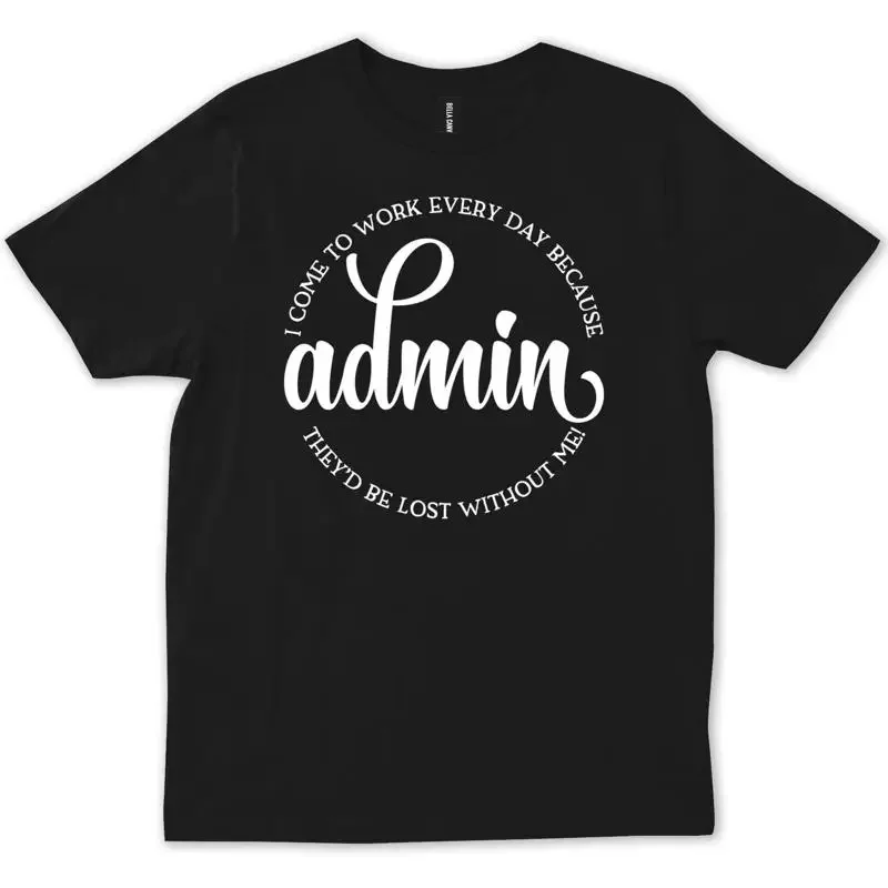 office administrator assistance gift Coworker admin T shirt