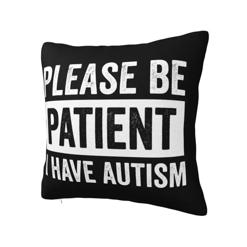 Please Be Patient I Have Autism Letter Print Cushion Cover Polyester Velvet Throw Pillow Case For Sofa Home Decor Pillowcase
