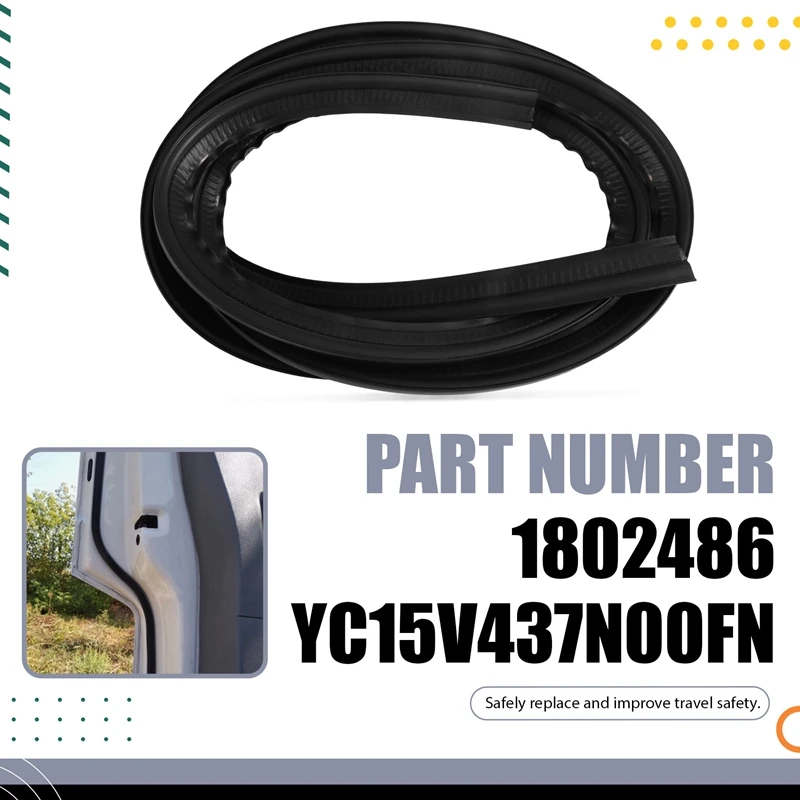 Super Sale 1802486 Rear Door Weatherstrip Seal for Ford Transit MK6 2000-20 Back Door Waterproof Strip Tailgate Seal YC15V437N00