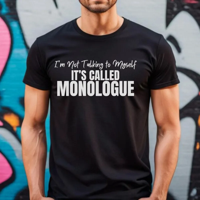 I'm Not Talking To Myself It's Called Monologue T-Shirt, Funny Theater Shirt, Drama School Gift, Drama Shirt Theatre Lover Shirt