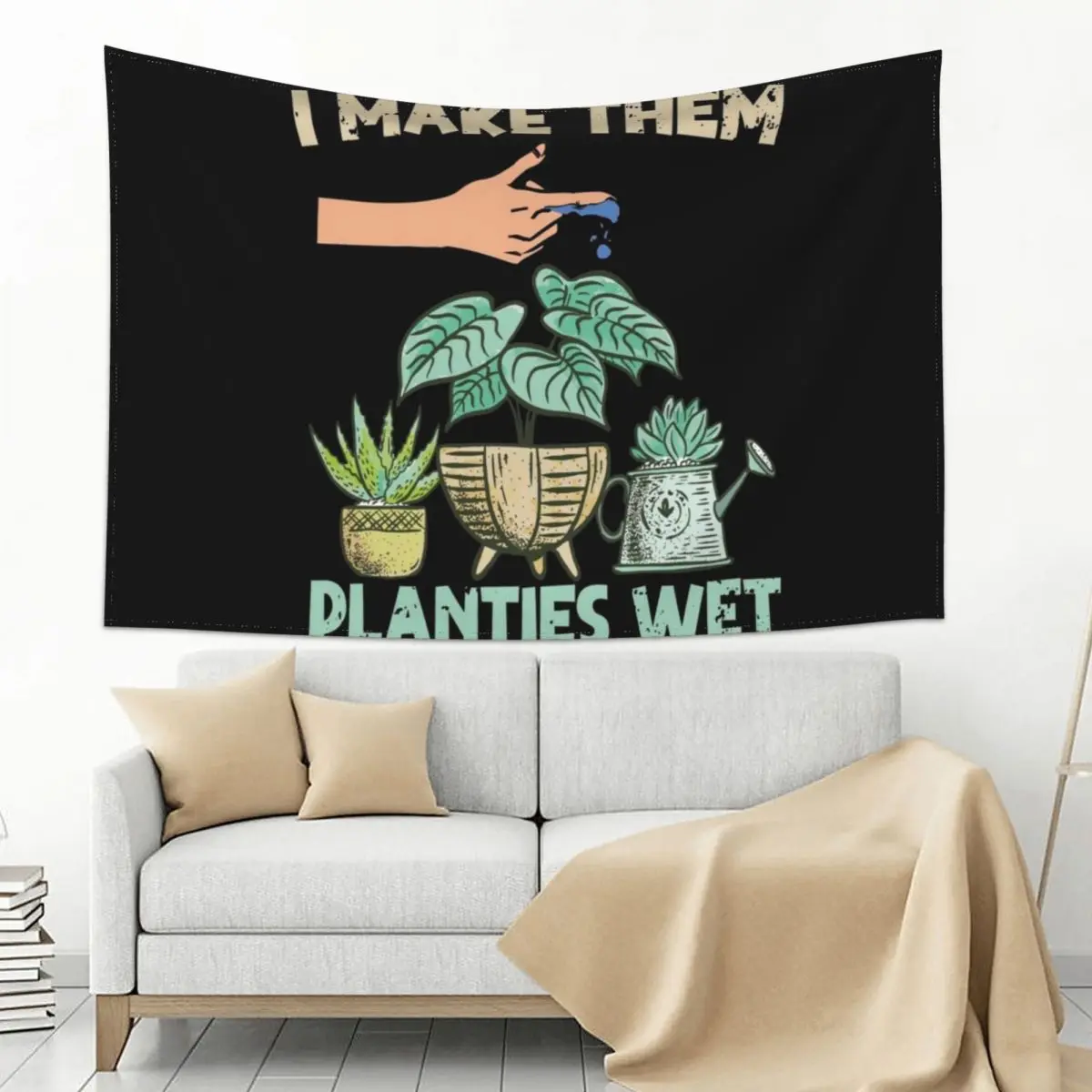 

I Make Them Planties Wet Funny Garden i wet my plants Tapestry