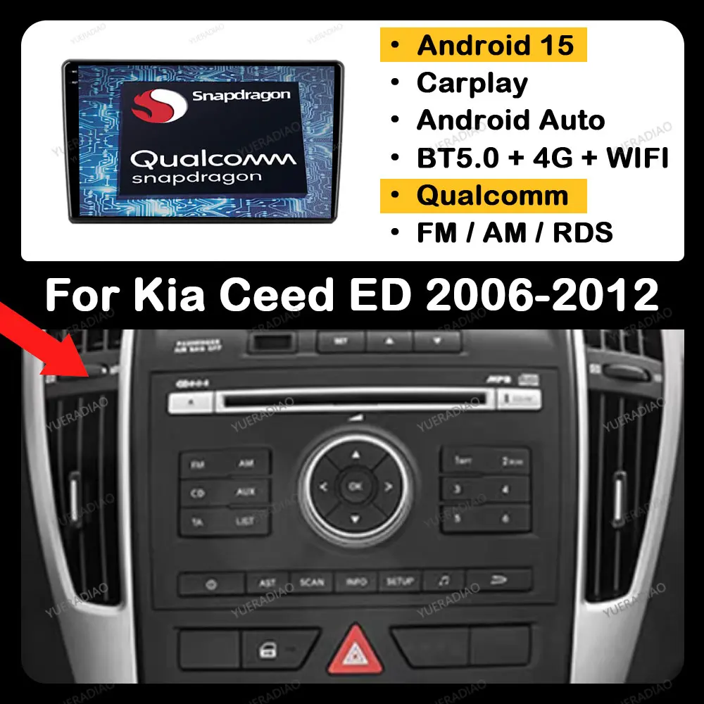 

Android 15 Car Radio For Kia Ceed ED 2006 - 2012 Qualcomm 4G WIFI BT Head Unit QLED Multimedia Video Player GPS NAVI 2DIN LTE 5G