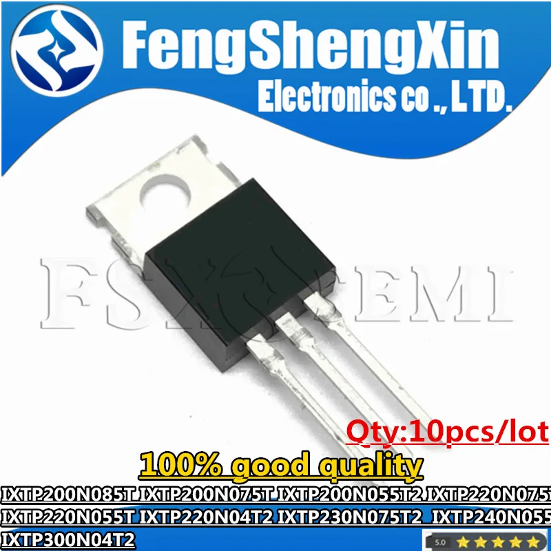 10pcs IXTP200N085T IXTP200N075T IXTP200N055T2 IXTP220N075T IXTP220N055T IXTP220N04T2 IXTP230N075T2 IXTP240N055T IXTP300N04T2