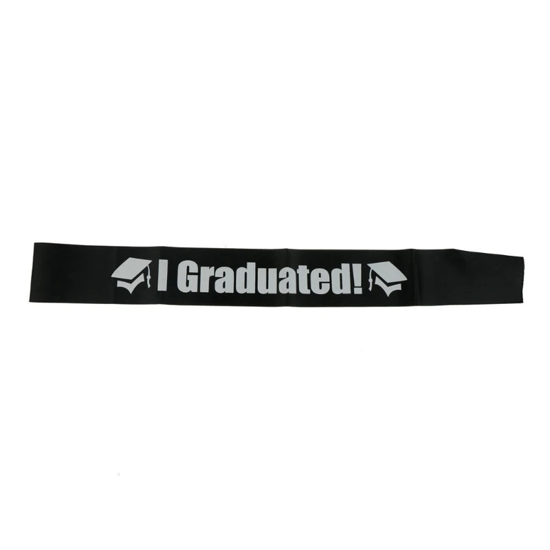 I Graduated Letters Sash Black White Single Sided Print Graduation Shoulder Strap Celebration Party Photo Props