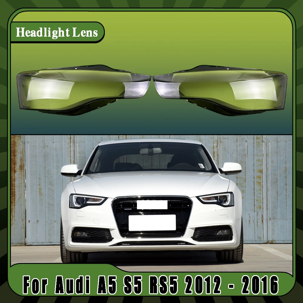 

For Audi A5 S5 RS5 2012 2013 2014 2015 2016 Lampshade Headlamp Cover Lamp Shell Mask Headlight Shade Replace Original Lens