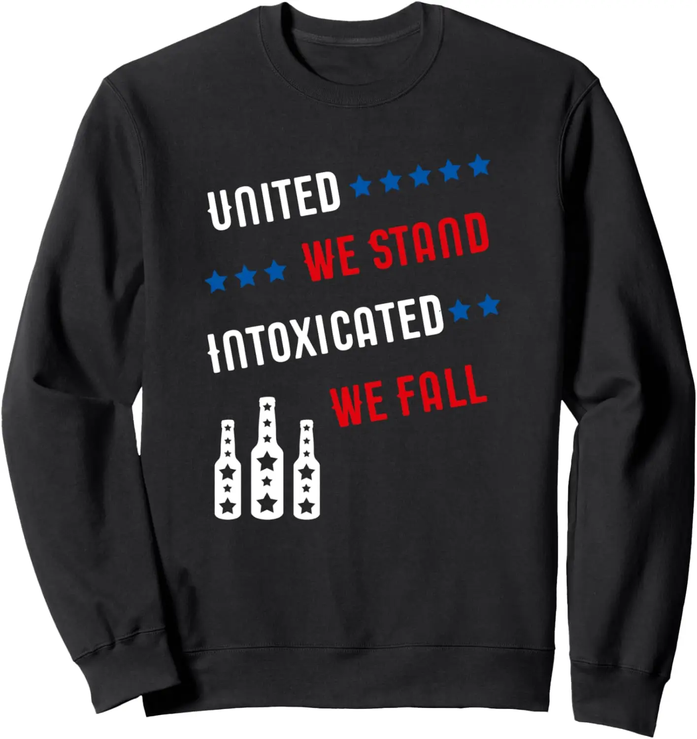 

United We Stand Intoxicated / Beer Drinking 4th July USA Sweatshirt