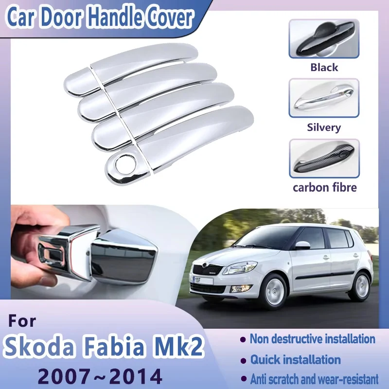 

Car Door Handle Covers For Skoda Fabia Mk2 5J 2007~2014 2010 2009 2012 Chrom Black Scratch Protection Car Tools Car Accessories