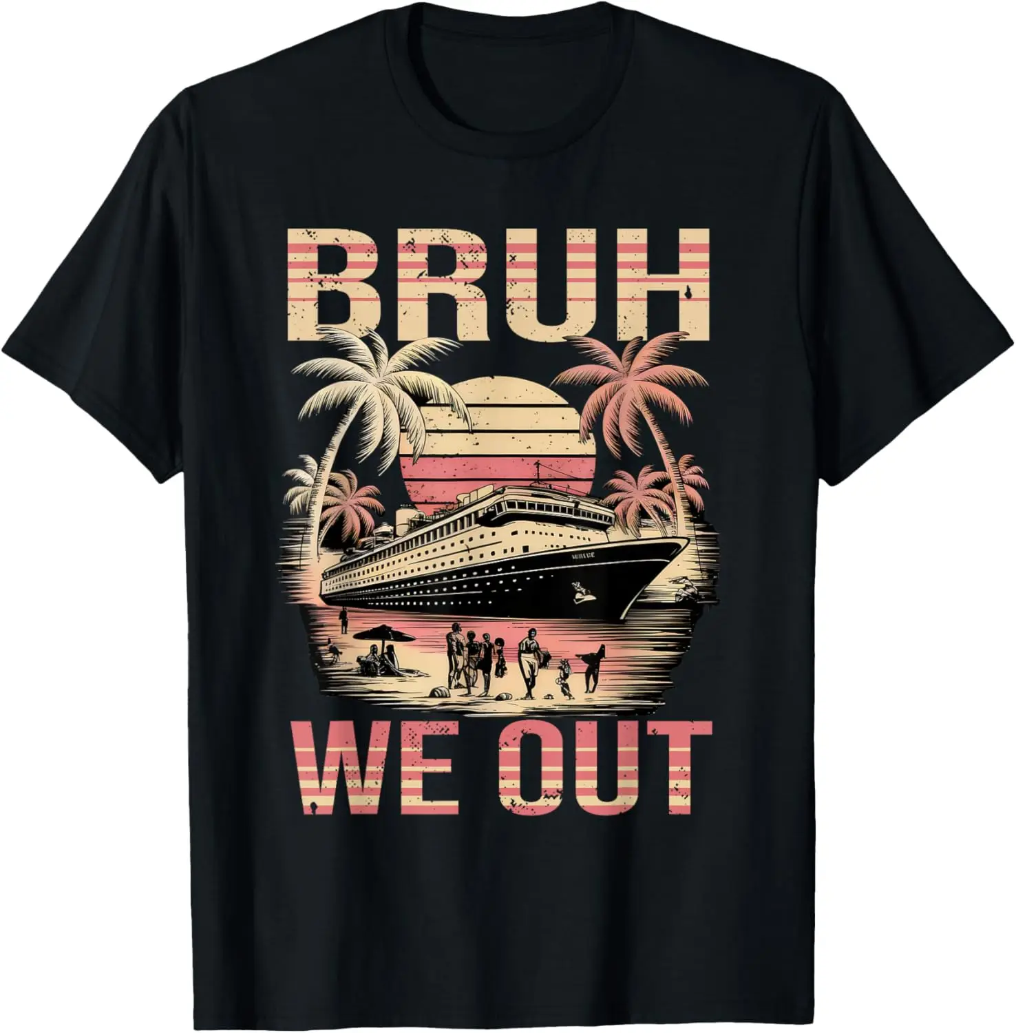 

Bruh We Out Cruise Ship Retro Sunset Palm Tree Graphic Tee Summer Vacation Trip T-Shirt for Men Women