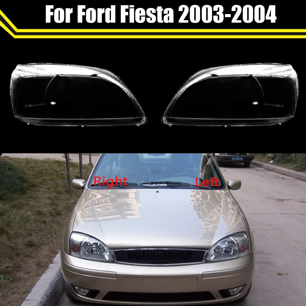 

Car Headlight Lens Glass Auto Shell Headlamp Lampshade Head Light Lamp Cover Transparent Lampcover For Ford Fiesta 2003 2004