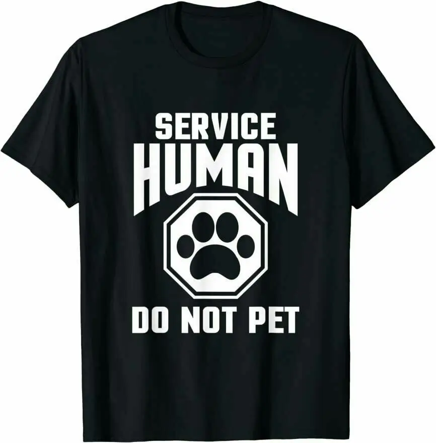 Service Human Design Do Not Pet Funny Dog Lover Quote Print T-Shirt, Size M-3XL