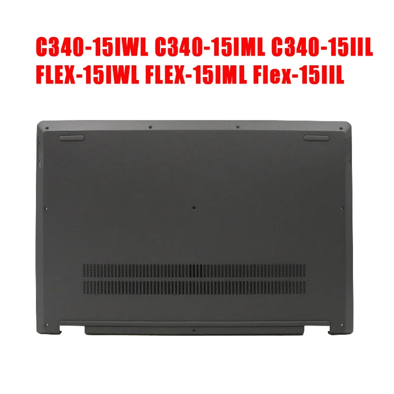 Laptop Bottom Case For Lenovo 5CB0S17570 For Ideapad C340-15IWL C340-15IML C340-15IIL FLEX-15IWL FLEX-15IML Flex-15IIL