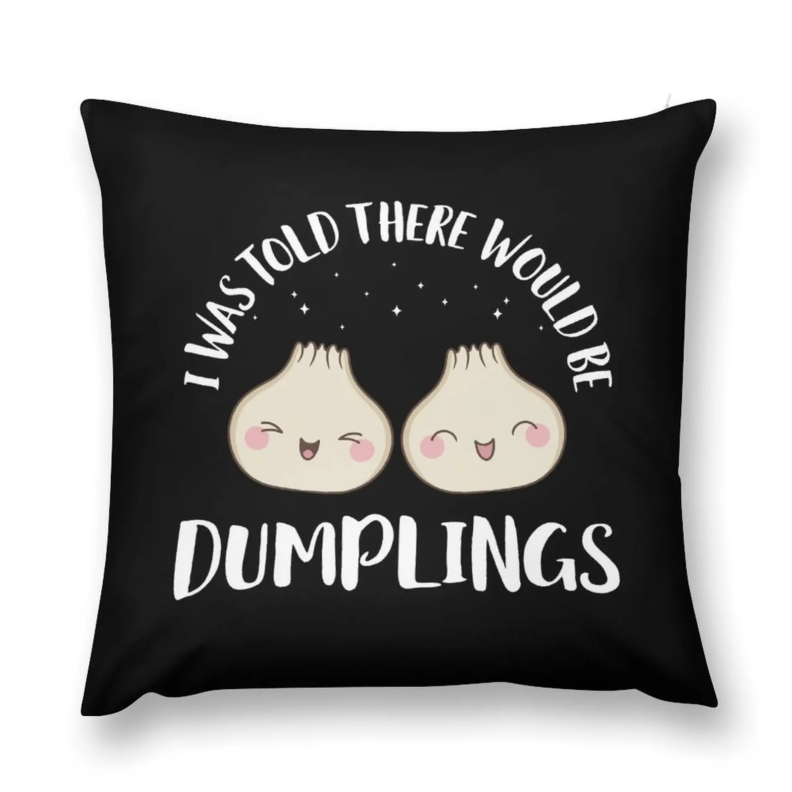 

I Was Told There Would Be Dumplings Kawaii Dim Sum Throw Pillow christmas cushions covers Cusions Cover pillow