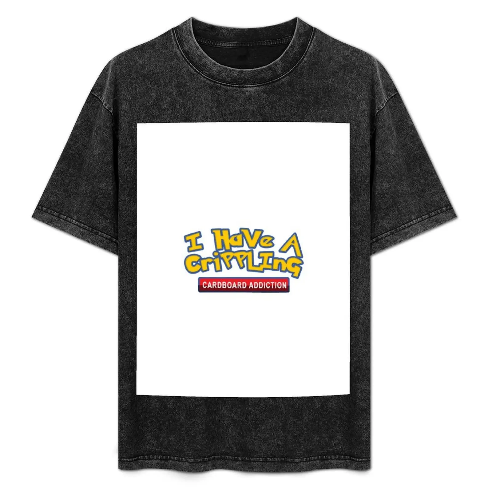 

I Have A Crippling Cardboard Addiction T-Shirt cotton man t-shirts tshirts personalised anime stuff t shirts for men pack