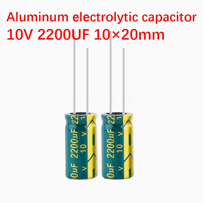 250pcs 10V 2200uf capacitor 10×20mm Aluminum electrolytic capacitor High Frequency Low ESR