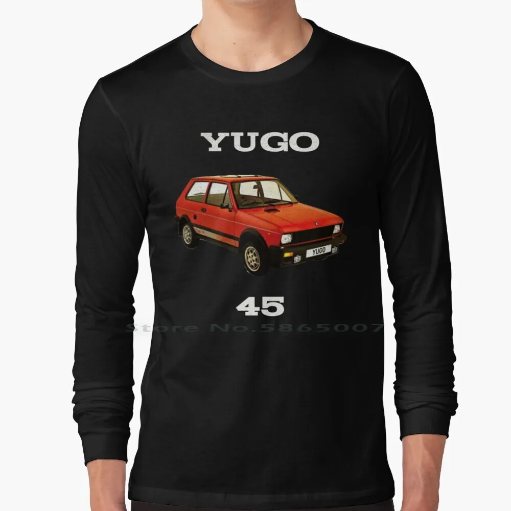 Yugo 45 , The Worst Car In The World 100% Cotton Long Sleeve T Shirt Yugoslavia Hrvatska Sarajevo Srbija Tito Bosna Zagreb