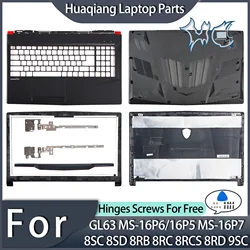 New PC Cover For MSI GL63 MS-16P6/16P5 MS-16P7 8SC 8SD 8RB 8RC 8RCS 8RD 9SC LCD Back Cover Bezel Hinges Palmrest Bottom 15.6inch
