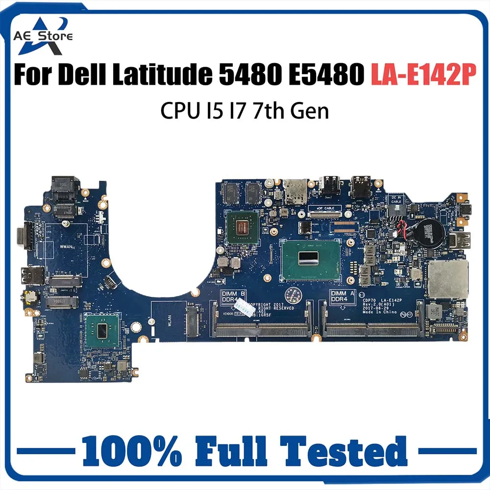 LA-E142P Notebook Mainboard For Dell Latitude 5480 0HWNFC N16S-GMR-S-A2 2G 100％ test Notebook Motherboard CPU I5 I7 7th Gen