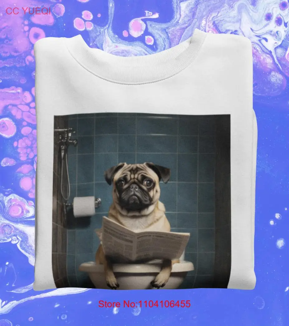 Funny Pug Sweatshirt – Pug Reading Newspaper on Toilet, Dog Lover Apparel