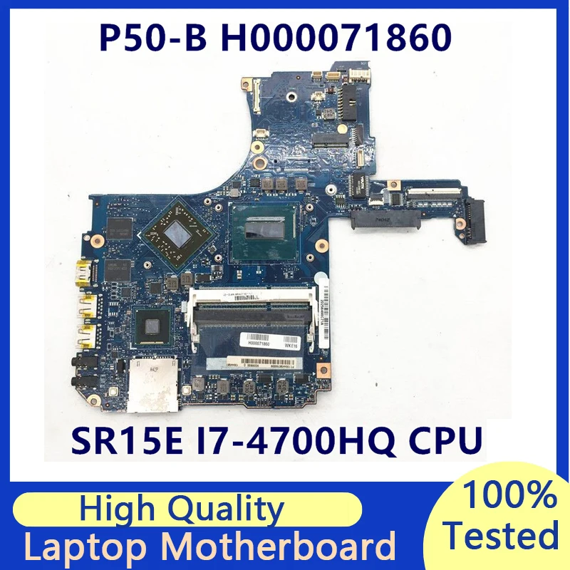 Mainboard For Toshiba P50-B P55T P55T-B H000071860 Laptop Motherboard With SR15E I7-4700HQ CPU 100% Full Tested Working Well